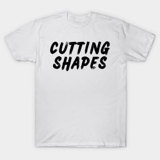 Cutting Shapes T-Shirt